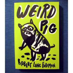 Book: Weird Pig by Robert Long Foreman
